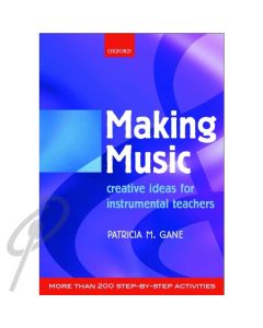 Making Music: Creative ideas for instrumental teachers