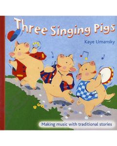 Three Singing Pigs: Making Music Songbook
