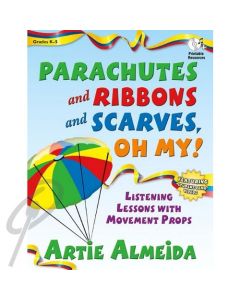 Parachutes & Ribbons & Scarves Oh My!