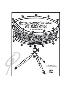 Six unaccompanied solos: for Snare Drum