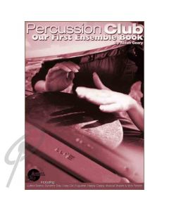 Percussion Club: Our First Ensemble Bk