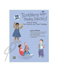 Toddlers Make Music! Ones & Twos!