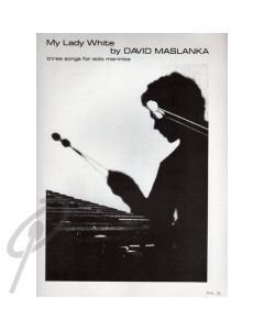 My Lady White 3 Songs for Solo Marimba