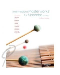Intermediate Masterworks for Marimba Volume 1